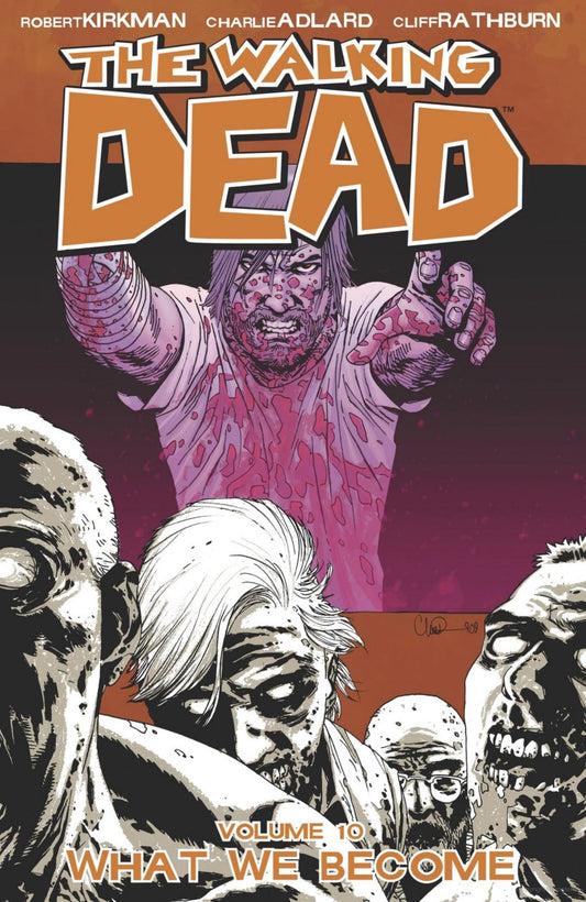 The Walking Dead Vol. 10: What We Become