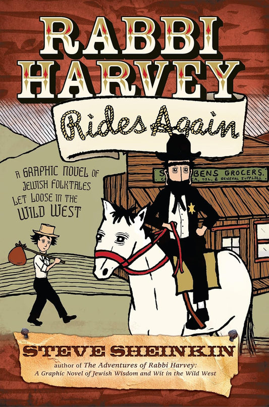 Rabbi Harvey Rides Again: A Graphic Novel of Jewish Folktales Let Loose in the Wild West