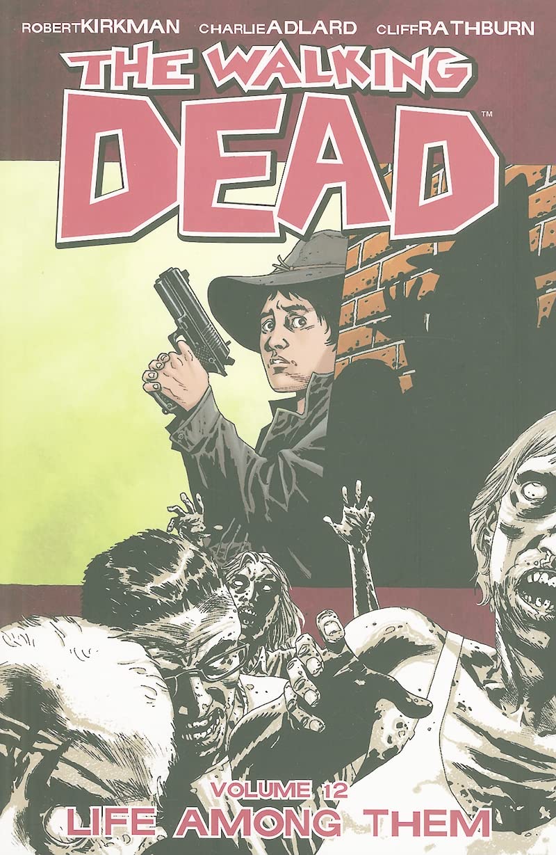 The Walking Dead Vol. 12: Life Among Them