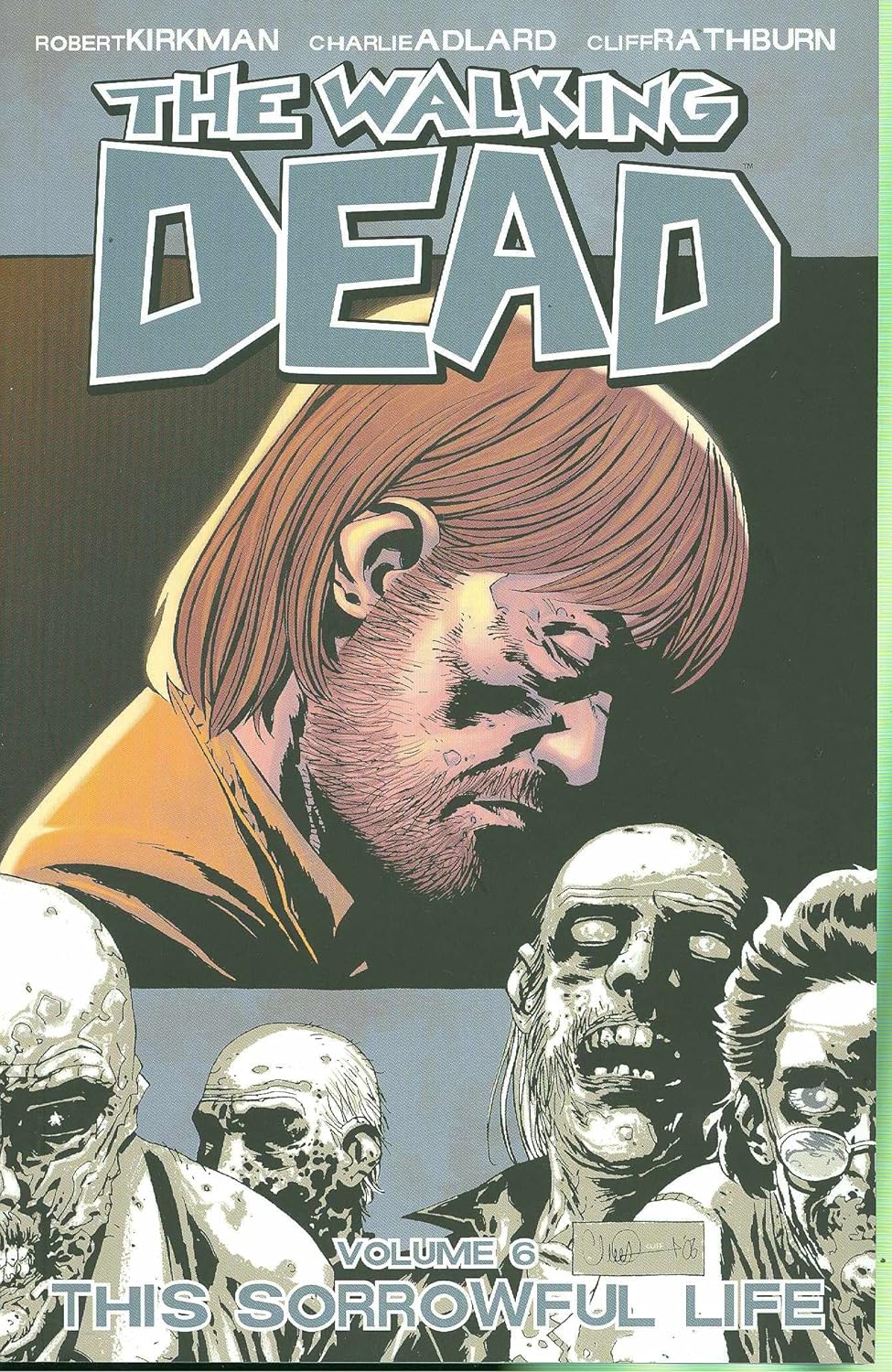 The Walking Dead Vol. 6: This Sorrowful Life